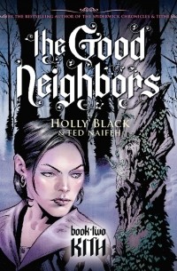  - The Good Neighbors. Book Two. Kith