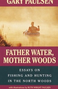 Гари Полсен - Father Water, Mother Woods