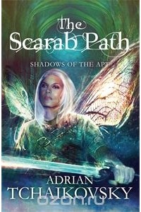 Adrian Tchaikovsky - The Scarab Path