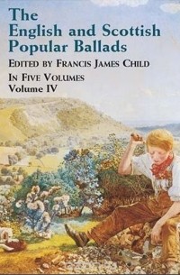 Child Francis James - The English and Scottish Popular Ballads, Vol. 4