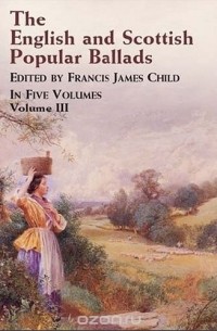Child Francis James - The English and Scottish Popular Ballads, Vol. 3