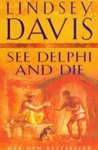 Lindsey Davis - See Delphi and Die