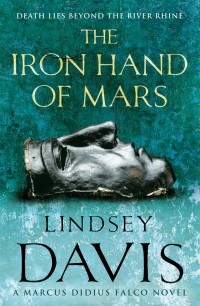 Lindsey Davis - The Iron Hand Of Mars