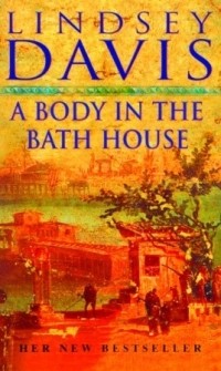 Lindsey Davis - A Body in the Bathhouse
