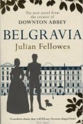 Juilian Fellowes - Belgravia