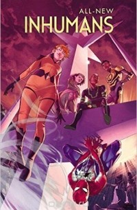  - All-New Inhumans Vol. 2: Skyspears