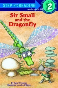 Джейн О'Коннор - Sir Small and the Dragonfly
