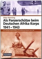 Otto Henning - Als Panzerschütze beim Deutschen Afrika Korps 1941-1943