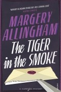 Margery Allingham - The Tiger In The Smoke