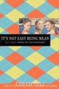 Lisi Harrison - It&#039;s not easy being mean