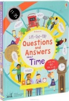Кэйти Дэйнс - Lift-the-Flap: Questions and Answers about Time