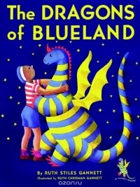 Рут Стайлс Ганнетт - The Dragons of Blueland