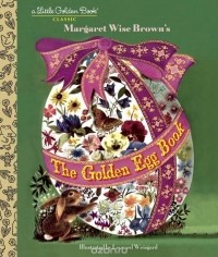 Margaret Wise Brown - The Golden Egg Book