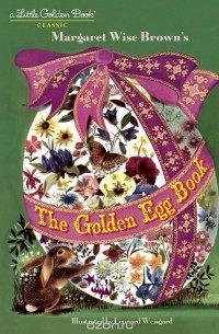 Margaret Wise Brown - The Golden Egg Book