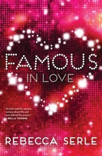 Rebecca Serle - Famous In Love