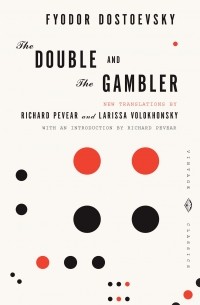 Fyodor Dostoevsky - The Double and The Gambler (сборник)