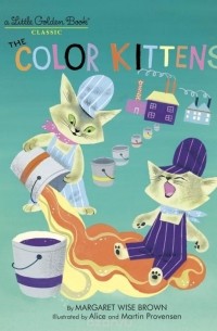 Margaret Wise Brown - The Color Kittens