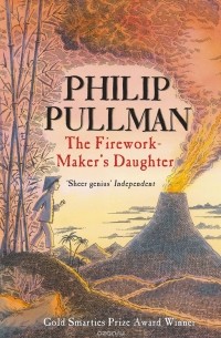 Philip Pullman - The Firework Maker's Daughter