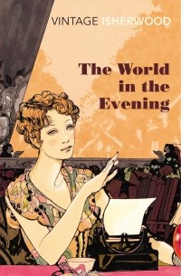 Isherwood, Christopher - The World in the Evening