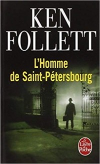 Ken Follett - L'homme de Saint-Pétersbourg