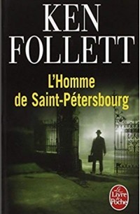 Ken Follett - L'homme de Saint-Pétersbourg