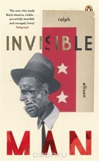 Ralph Ellison - Invisible Man