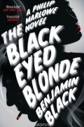Benjamin Black - The Black Eyed Blonde