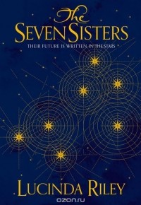Lucinda Riley - The Seven Sisters