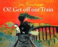 Джон Бернингем - Oi! Get Off Our Train