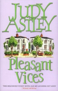 Judy Astley - Pleasant Vices