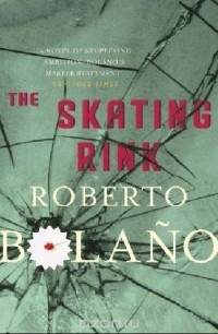 Bolano Roberto - The Skating Rink
