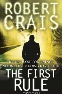Robert Crais - The First Rule