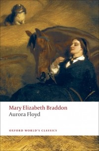Mary Elizabeth Braddon - Aurora Floyd
