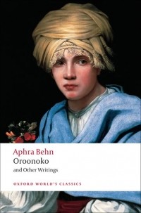 Aphra Behn - Oroonoko and Other Writings
