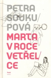 Petrá Soukupová - Marta v roce vetřelce