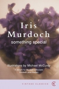 Iris Murdoch - Something Special
