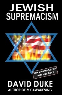 David Ernest Duke - Jewish Supremacism