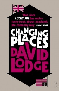 Дэвид Лодж - Changing Places