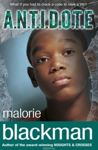 Malorie Blackman - A.N.T.I.D.O.T.E.