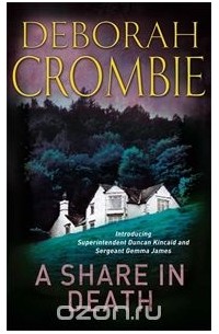 Deborah Crombie - A Share in Death