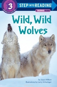 Joyce Milton - Wild, Wild Wolves