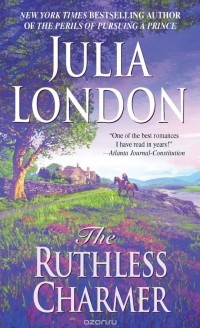 Julia London - The Ruthless Charmer