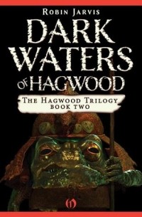 Robin Jarvis - Dark Waters Of Hagwood