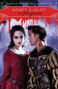 Claudia Gabel - Romeo & Juliet & Vampires