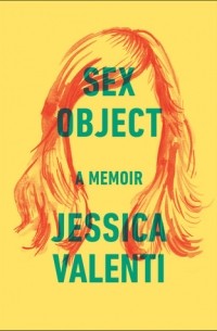Джессика Валенти - Sex Object
