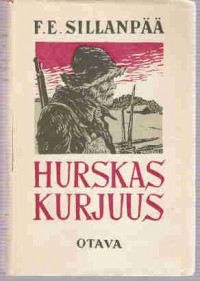 Frans Eemil Sillanpää - Hurskas kurjuus