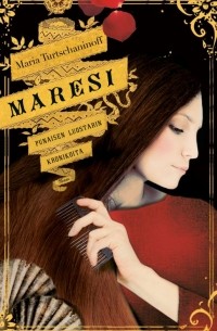 Maria Turtschaninoff - Maresi - Punaisen luostarin kronikoita 1