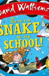 David Williams - There’s A Snake In My School!