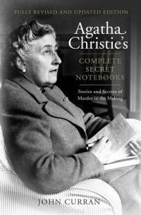  - Agatha Christie’s Complete Secret Notebooks