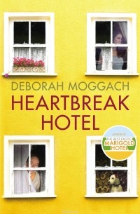 Deborah Moggach - Heartbreak Hotel